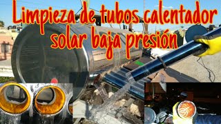 LIMPIEZA DE TUBOS de calentador solar baja presión Limpieza interna de termotanque [upl. by Azilef]