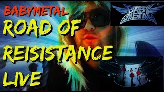 BabyMetal Road of Resistance Live Reaction [upl. by Alicul]