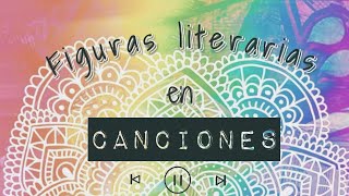 Canciones con figuras literarias ♬♪♫ [upl. by Deppy]