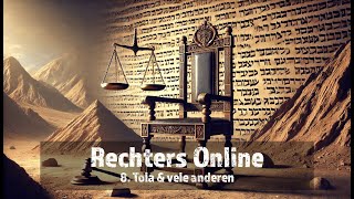 Online dieptestudie Rechters 8 Tola amp vele anderen [upl. by Pulcheria]