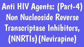 Anti HIV Agents Part4 Non Nucleoside Reverse Transcriptase InhibitorsNNRTIsNevirapine [upl. by Tiena973]