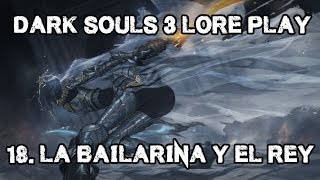 Dark Souls 3 Lore Play  18  El Rey y su hijo [upl. by Brigg]