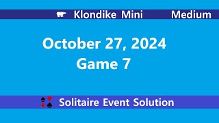 Klondike Mini Game 7  October 27 2024 Event  Medium [upl. by Tychonn]