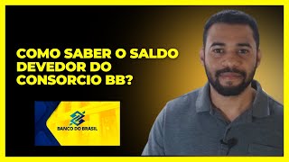 Como Saber o Saldo Devedor do Consorcio Bb [upl. by Bodnar625]