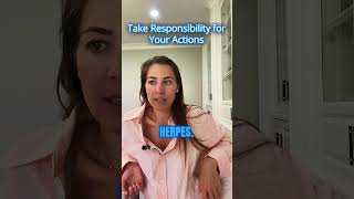 Take Responsibility for Your Actions Herpes amp One Night Stands [upl. by Ahsinak]