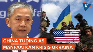 China Tuding AS Manfaatkan Krisis Ukraina untuk Keuntungan Geopolitiknya Sendiri [upl. by Agripina]