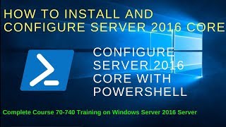 Configure Server 2016 Core  How to Install amp configure server 2016 Core from Powershell  MCSA [upl. by Erdrich]