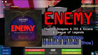 Enemy  Roblox Got Talent ROBLOX Piano Cover [upl. by Rednave]