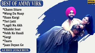 Ammy virk all songs  Ammy Virk new songs  Ammy virk Top 10 hit songs playlist ammyvirk [upl. by Ydnir]