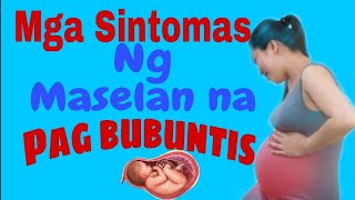 MGA SINTOMAS NG MASELAN NA PAGBUBUNTISpregnancysensitive [upl. by Premer]