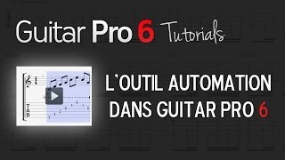 Chap 3  2 Les automations dans Guitar Pro 6 [upl. by Lud]