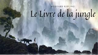 Livre de la Jungle  Livre Audio 1 [upl. by Myrle66]