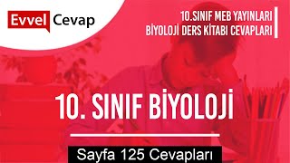 10 Sınıf Biyoloji Meb Yayınları Ders Kitabı Cevapları Sayfa 125 [upl. by Shiri]