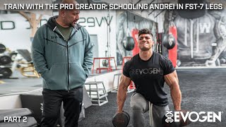 Train with The Pro Creator Schooling Andrei in FST7 Legs Part II [upl. by Furie]