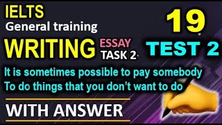 IELTS Writing Task2 𝐈𝐭 𝐢𝐬 𝐬𝐨𝐦𝐞𝐭𝐢𝐦𝐞𝐬 𝐩𝐨𝐬𝐬𝐢𝐛𝐥𝐞 𝐭𝐨 𝐩𝐚𝐲 𝐬𝐨𝐦𝐞𝐛𝐨𝐝𝐲 𝐭𝐨𝐝𝐨 𝐭𝐡𝐢𝐧𝐠𝐬 𝐲𝐨𝐮 𝐝𝐨𝐧’𝐭 𝐰𝐚𝐧𝐭 to do Answer [upl. by Yetti]