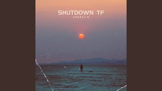 Shutdown Tf [upl. by Ikciv173]