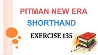 Exercise 135 Pitman New Era Shorthand  Answer Key [upl. by Eldred]