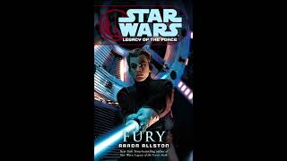 STAR WARS Legacy of the Force Fury  Part 2 of 2  Full Unabridged Audiobook LOTF BOOK 7 [upl. by Reese]