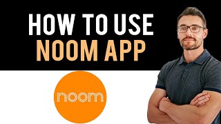 ✅ How to use Noom app Full Guide [upl. by Lilybelle]