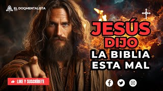 LA BIBLIA ESTA MAL Jesús Lo Dijo Mira Por Qué  Documentales Interesantes  El DoQmentalista [upl. by Sirahc]