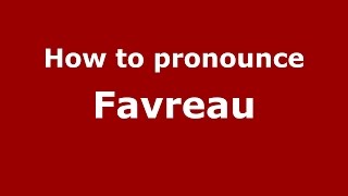 How to pronounce Favreau ItalianItaly  PronounceNamescom [upl. by Linoel]