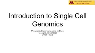 Intro to Single Cell Genomics Oct 2024 [upl. by Iram635]