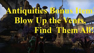 ESO Antiquities Excavating Bonus Items Get Them All With Exploding Vents [upl. by Ailen665]