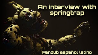 SFM An INTERVIEW with SPRINGTRAP Fandub Español Latino  RaevenMonroe [upl. by Nedla]