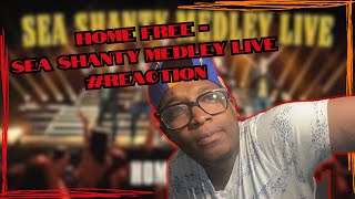 Home Free  Sea Shanty LIVE Reaction [upl. by Wiburg]