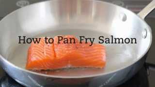 How to Pan Fry Salmon [upl. by Rett]