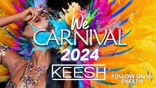 WE CARNIVAL 2024 quotSOCA 2024 MIXquot  KEESH [upl. by Bumgardner]