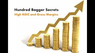 Hundred Bagger Secrets High Gross Margins amp ROIC [upl. by Ilrebma726]