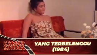 YANG TERBELENGGU 1984 FULL MOVIE HD JOHAN SAIMIMA NINA ANWAR ERNA SANTOSO YENNY FARIDA [upl. by Horgan]