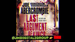 Last Argument of Kings  By Joe Abercrombie PART 3 FULL AUDIOBOOK ONLINE FREE 2024 [upl. by Anauqahc]