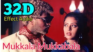 Mukkala MukkabalaKadhalan 32D Effect Audio song USE IN 🎧HEADPHONE like and share [upl. by Ialohcin]