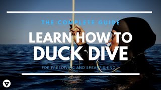 The Complete Guide  Learn How To Duck Dive In Freediving [upl. by Kean]