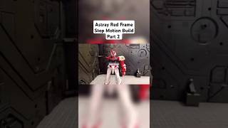 Astray Red Frame Stop Motion Build Part 2 shorts short shortvideo gundam bandai [upl. by Atalante]