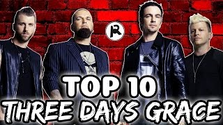 TOP 10 THREE DAYS GRACE SONGS [upl. by Wattenberg214]