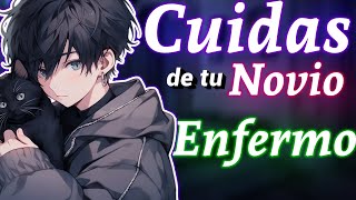 CUIDAS a tu NOVIO ENFERMO  ASMR  ROLEPLAY [upl. by Eciruam]