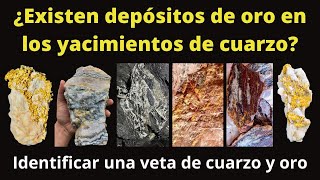 Depósitos de Oro en los Yacimientos de Cuarzo ¿Cómo Se forma el ORO en los depósitos de cuarzo [upl. by Inihor946]