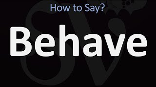 How to Pronounce Behave CORRECTLY [upl. by Ameen]