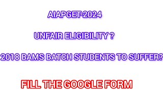 AIAPGET2024 ELIGIBILITY ISSUE UNFAIR DECISION WITH BAMS 2018 BATCH WHY NCISM bams aiapget [upl. by Wassyngton640]