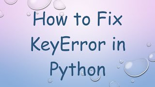 How to Fix KeyError in Python [upl. by Akeihsat17]