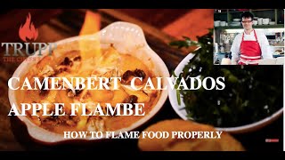 Apple Flambe  Camenbert Brie apple amp calvados flambe  How to flambe food perfectly [upl. by Neelrahs]