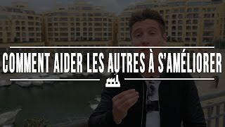 Comment aider les autres à sameliorer [upl. by Uy445]