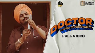 DOCTOR Official Video Sidhu Moose Wala ft The Kidd  HunnyPkFilms  Gold Media  New Punjabi Songs [upl. by Torr]