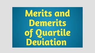 Merits and Demerits of Quartile Deviation  Statistics [upl. by Sisenej60]