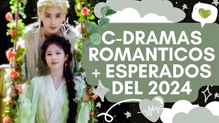 TOP 10 CDRAMAS MAS ESPERADOS DEL 2024💚  Melidrama [upl. by Meraree]