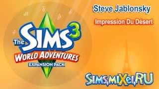 Steve Jablonsky  Impression Du Désert  Soundtrack The Sims 3 World Adventures [upl. by Edia521]