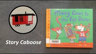 Maisy Goes to the Eye Doctor  Childrens Book Read Aloud [upl. by Vernice447]